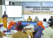 Komisi IV Gelar RDPU Rancangan Qanun Kota Layak Anak