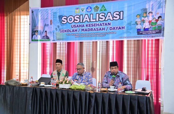 Wakili Pj Bupati, Asisten I Sekda Aceh Besar Buka Sosialisasi Usaha Kesehatan Sekolah, Madrasah dan Dayah