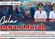 Pemkab Aceh Besar Gelar Pangan Murah di 10 Kecamatan, Jaga Stabilitas Harga dan Daya Beli Masyarakat